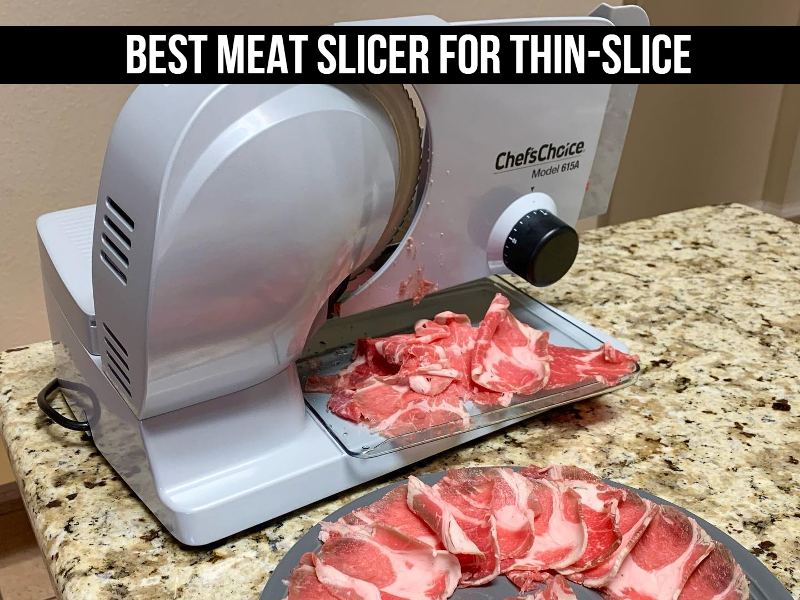 Best meat slicer for thin-slice
